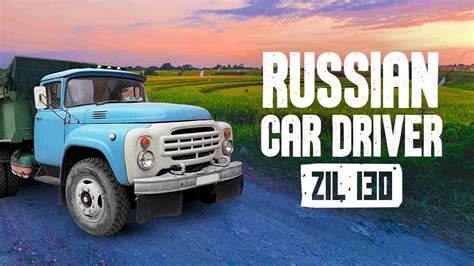 Russian Car Driver ZIL 130 MOD APK 1.2.0 Unlimited Money.